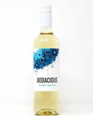 BODACIOUS PINOT GRIGIO